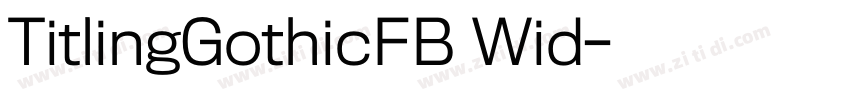 TitlingGothicFB Wid字体转换
